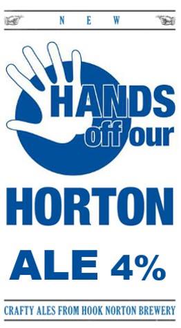 Hands Off Our Horton ale by Hook Norton Brewery